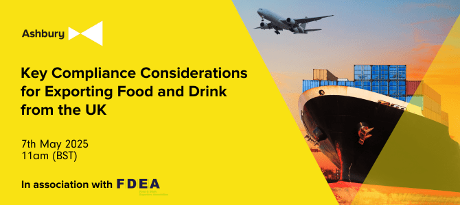 10 Key Compliance Considerations for Exporting Food and Drink from the UK